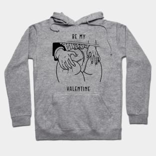 Be My Valentine Hoodie